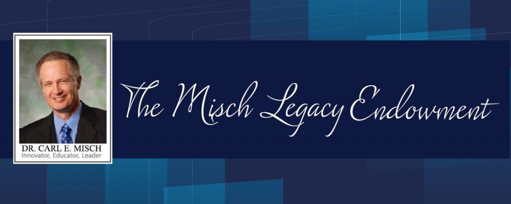 Misch Legacy Endowment recognizes the work of Dr. Misch